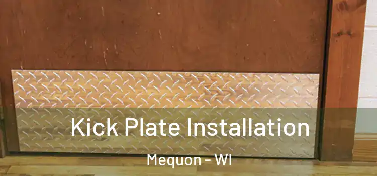 Kick Plate Installation Mequon - WI