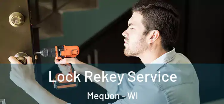Lock Rekey Service Mequon - WI
