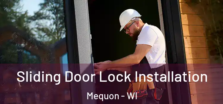 Sliding Door Lock Installation Mequon - WI
