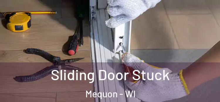 Sliding Door Stuck Mequon - WI